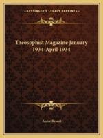 Theosophist Magazine January 1934-April 1934