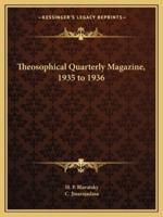 Theosophical Quarterly Magazine, 1935 to 1936