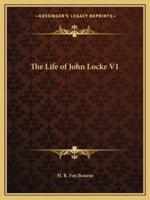 The Life of John Locke V1