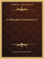 A Philosophical Dictionary V1