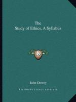 The Study of Ethics, A Syllabus