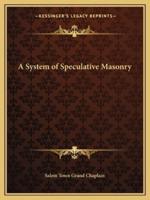 A System of Speculative Masonry