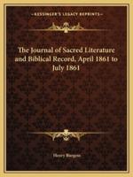 The Journal of Sacred Literature and Biblical Record, April 1861 to July 1861