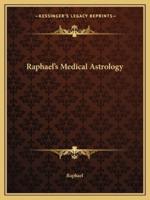 Raphael's Medical Astrology