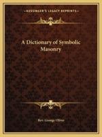 A Dictionary of Symbolic Masonry