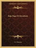 Raja Yoga Or Occultism