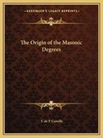 The Origin of the Masonic Degrees