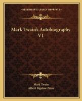 Mark Twain's Autobiography V1