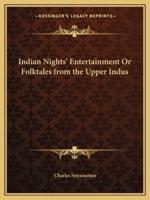 Indian Nights' Entertainment Or Folktales from the Upper Indus