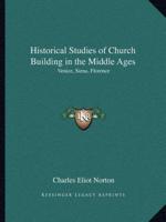 Historical Studies of Church Building in the Middle Ages