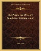 The Purple Sea Or More Splashes of Chinese Color