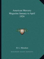 American Mercury Magazine January to April 1924