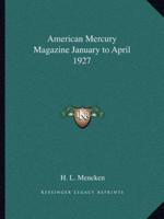 American Mercury Magazine January to April 1927