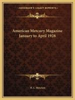 American Mercury Magazine January to April 1928