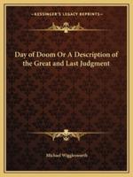 Day of Doom Or A Description of the Great and Last Judgment