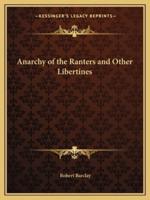 Anarchy of the Ranters and Other Libertines