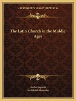 The Latin Church in the Middle Ages