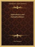 Aphrodisiacs and Antiaphrodisiacs