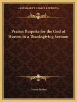 Praises Bespoke for the God of Heaven in a Thanksgiving Sermon