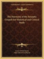 The Harmony of the Synoptic Gospels for Historical and Critical Study