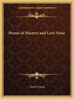 Poems of Mastery and Love Verse