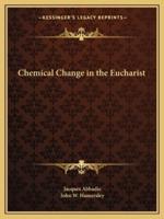 Chemical Change in the Eucharist