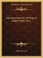 Selections from the Writings of Ralph Waldo Trine