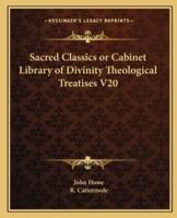 Sacred Classics or Cabinet Library of Divinity Theological Treatises V20