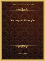 First Steps in Theosophy