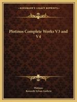 Plotinos Complete Works V3 and V4