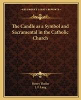 The Candle as a Symbol and Sacramental in the Catholic Church