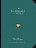 The Lost Language of Symbolism