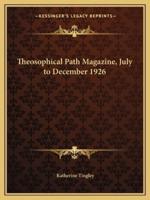 Theosophical Path Magazine, July to December 1926
