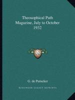 Theosophical Path Magazine, July to October 1932