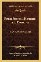 Faust; Egmont; Hermann and Dorothea