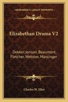 Elizabethan Drama V2