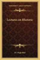 Lectures on Rhetoric