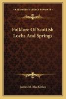 Folklore Of Scottish Lochs And Springs