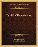 The Gift of Understanding
