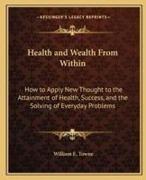 Health and Wealth From Within