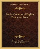 Twelve Centuries of English Poetry and Prose