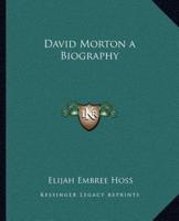 David Morton a Biography