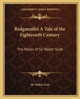 Redgauntlet A Tale of the Eighteenth Century