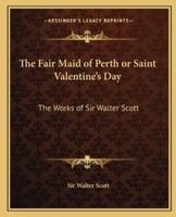 The Fair Maid of Perth or Saint Valentine's Day