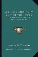 A Fool's Errand By One of the Fools