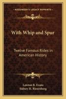 With Whip and Spur