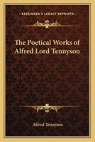 The Poetical Works of Alfred Lord Tennyson