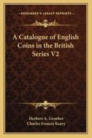 A Catalogue of English Coins in the British Series V2