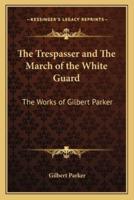 The Trespasser and The March of the White Guard