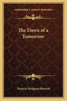 The Dawn of a Tomorrow